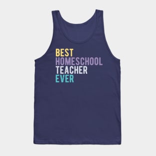 best homeschool teacher ever Tank Top